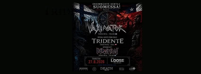 Chile Meets Finland Thrash Night: Vaxinator, Tridente (CHI) & Indemon