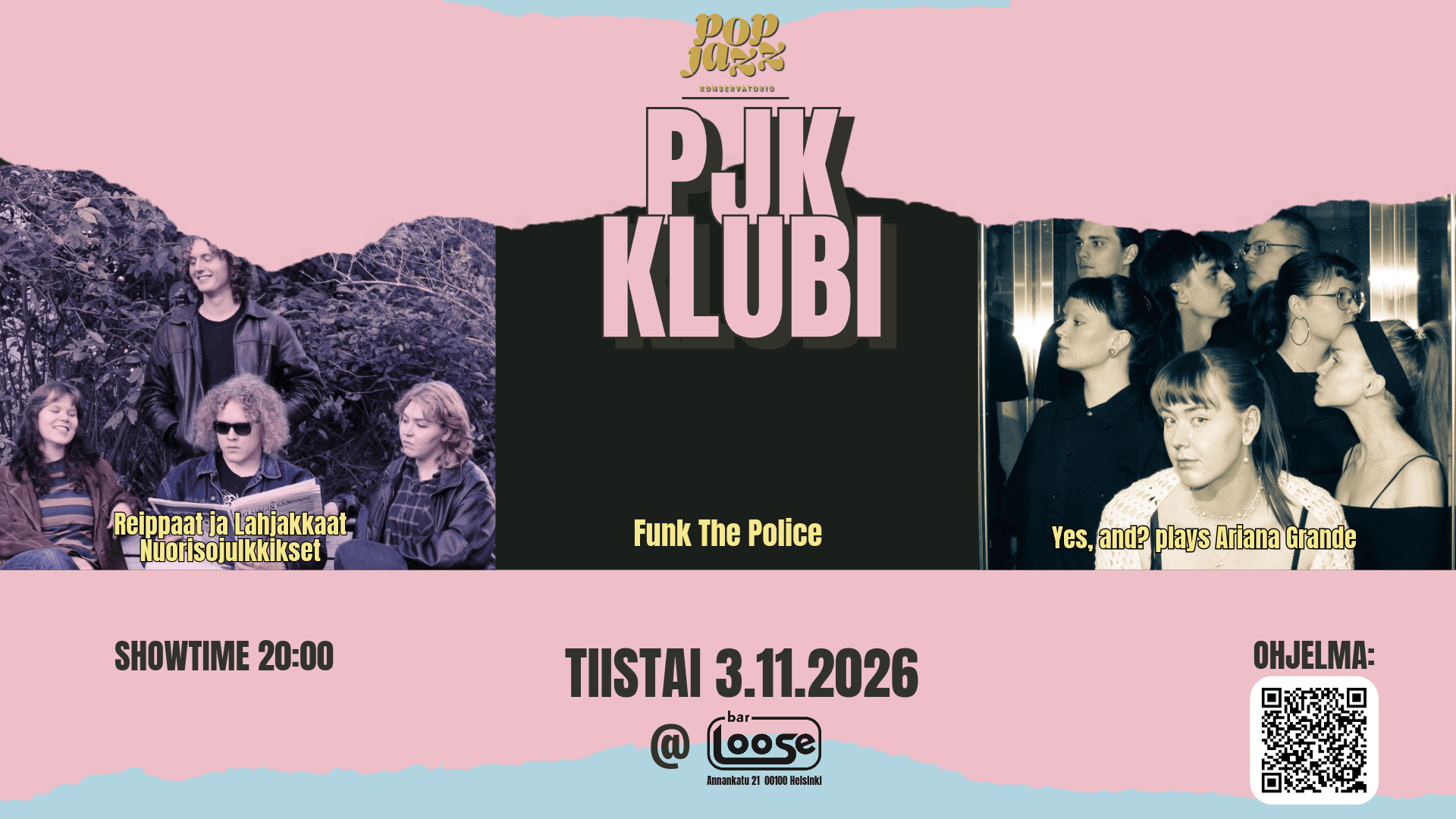 PJK Klubi: Reippaat ja Lahjakkaat Nuorisojulkkikset, Funk The Police, Yes, And? plays Ariana Grande