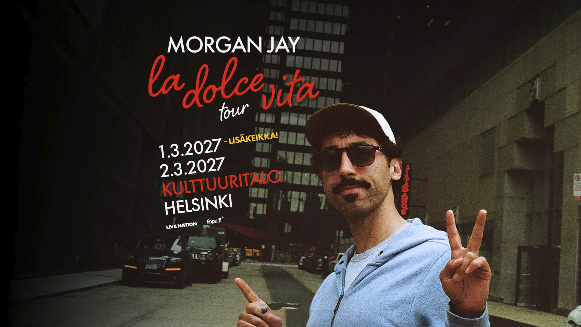 Lisäkeikka: Morgan Jay: La Dolce Vita Tour